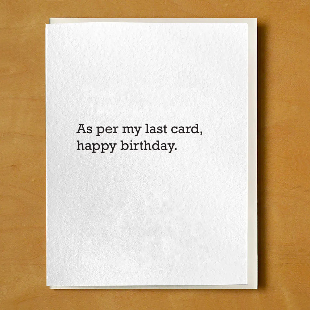 As Per My Last Card, Happy Birthday