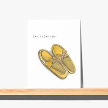 Load image into Gallery viewer, Dad, I Loaf You Card
