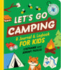 Let's Go Camping A Journal and Logbook for Kids