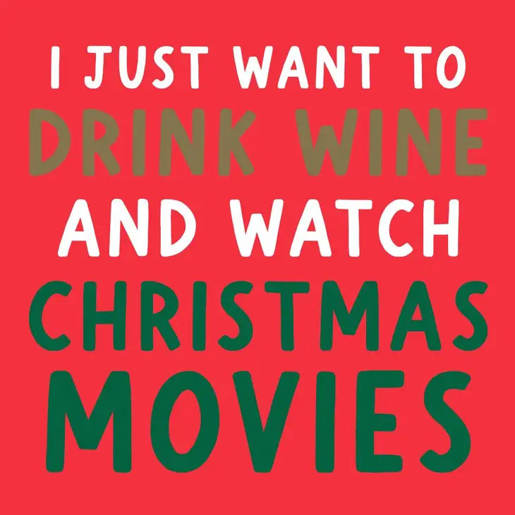 I Just Want To Drink Wine And Watch Christmas Movies Cocktail Napkins- 20ct