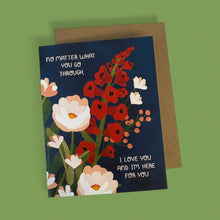 Load image into Gallery viewer, I'm Here For You Card
