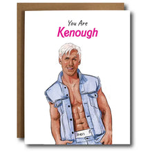 Load image into Gallery viewer, You Are Kenough Ken and Barbie Card
