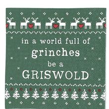 Load image into Gallery viewer, In A World Full Of Grinches Be A Griswold Napkins- 20ct
