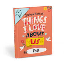 Load image into Gallery viewer, Things I Love About Us By: Me Book
