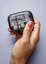 Load image into Gallery viewer, I Have a Pill For That Pill Box
