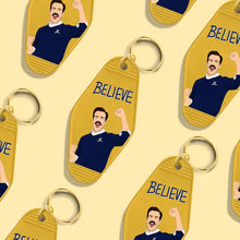 Load image into Gallery viewer, Ted Lasso Believe Motel Keychain
