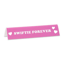 Load image into Gallery viewer, Swiftie Forever Desk Sign
