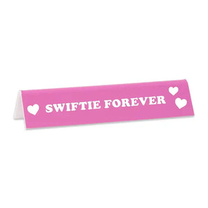 Swiftie Forever Desk Sign