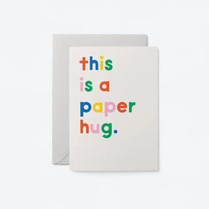 This Is A Paper Hug. Card