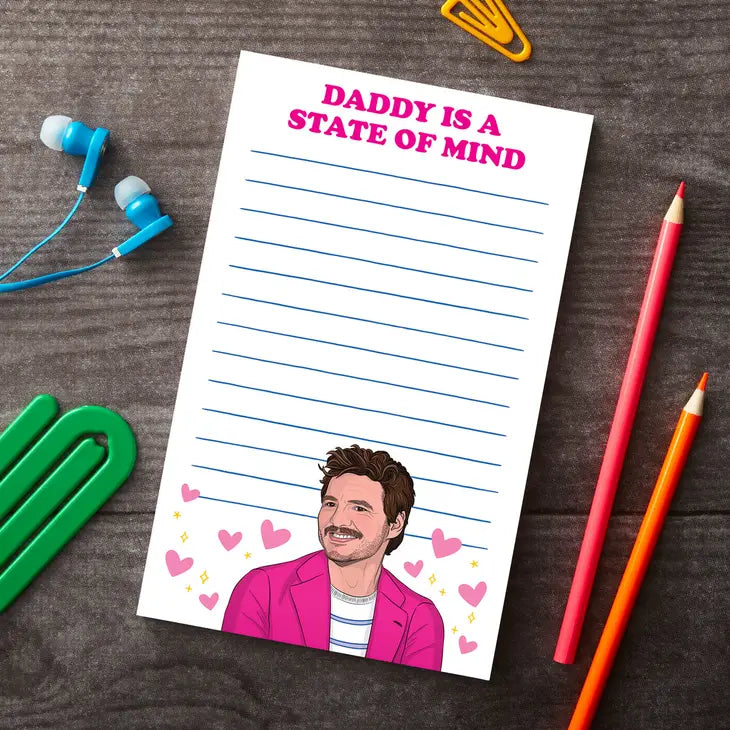 Notepad: Pedro Daddy Is A State of Mind