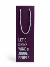 Load image into Gallery viewer, Let's Drink Wine &amp; Judge People Paper Gift Bag
