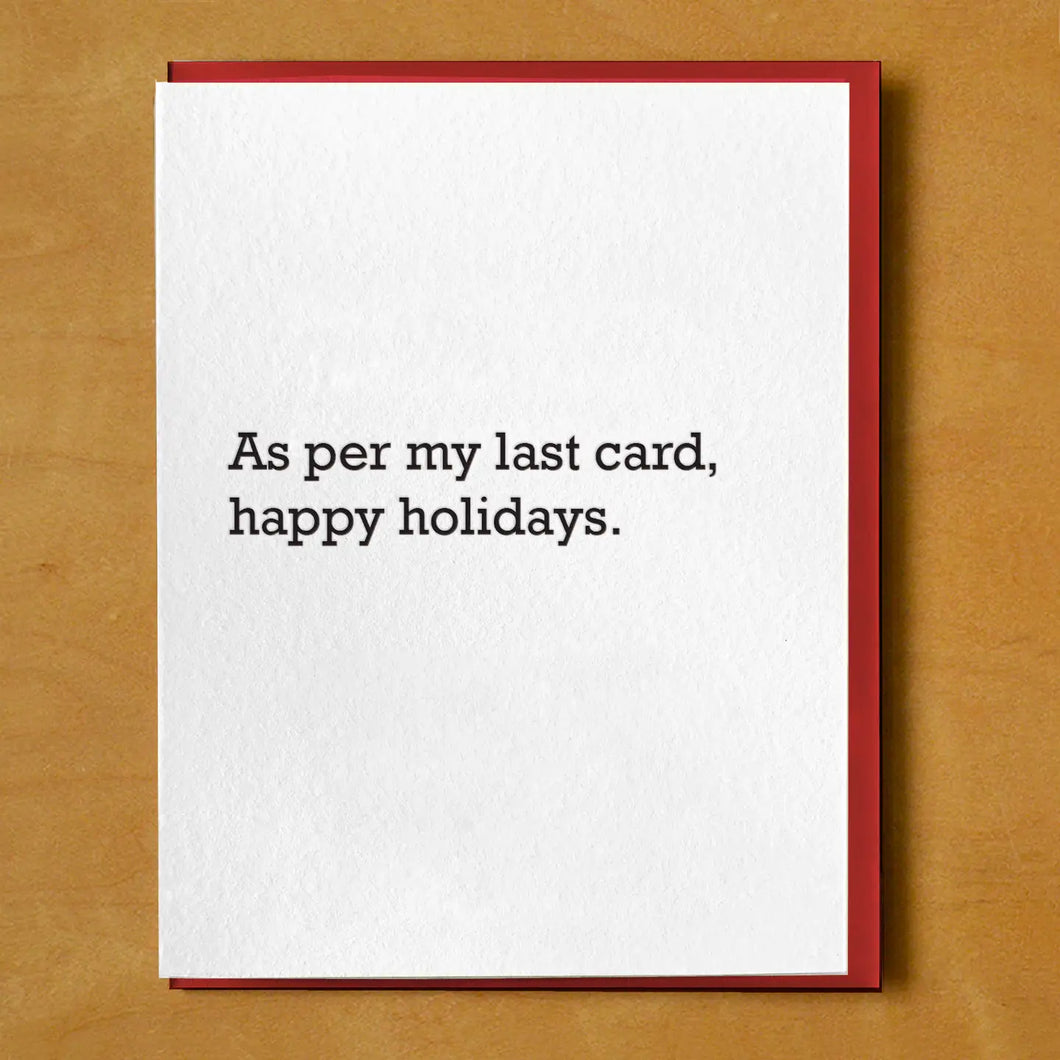 As Per My Last Card Happy Holidays