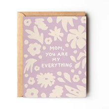 Load image into Gallery viewer, Mom, You Are My Everything Card
