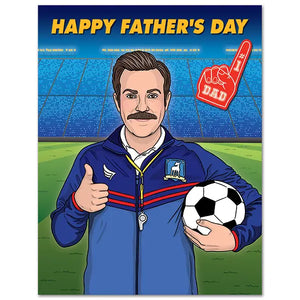 Ted Lasso - Happy Father's Day Card