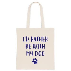 I'd Rather Be with My Dog Tote Bag