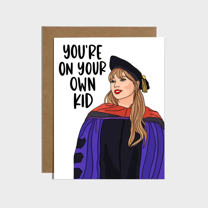 Taylor Swift - You're On Your Own Kid Graduation Card