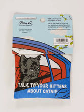 Load image into Gallery viewer, Talk To Your Kittens About Catnip - Organic Catnip Toy
