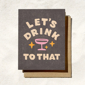 Let’s Drink To That Card