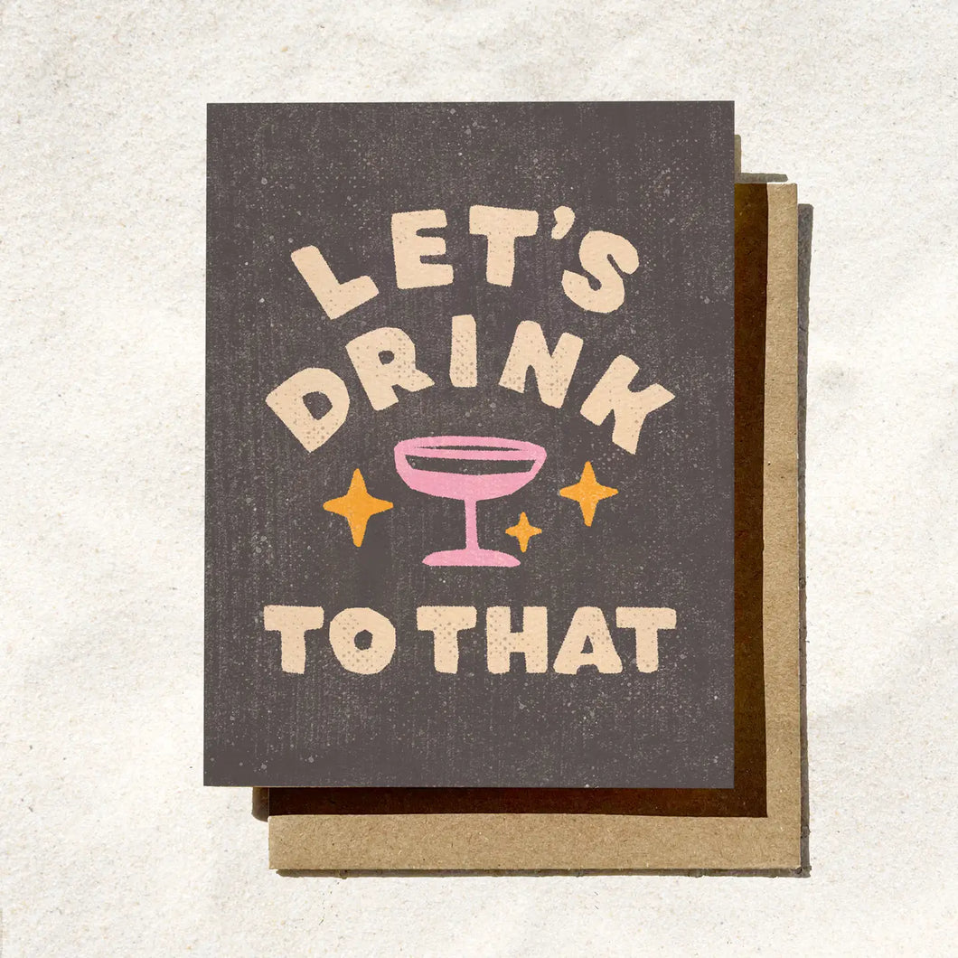 Let’s Drink To That Card