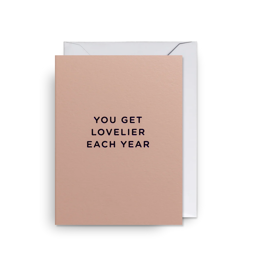You Get Lovelier Each Year Mini Card