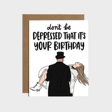 Load image into Gallery viewer, Taylor Swift - Don&#39;t Be So Depressed That It&#39;s Your Birthday Card
