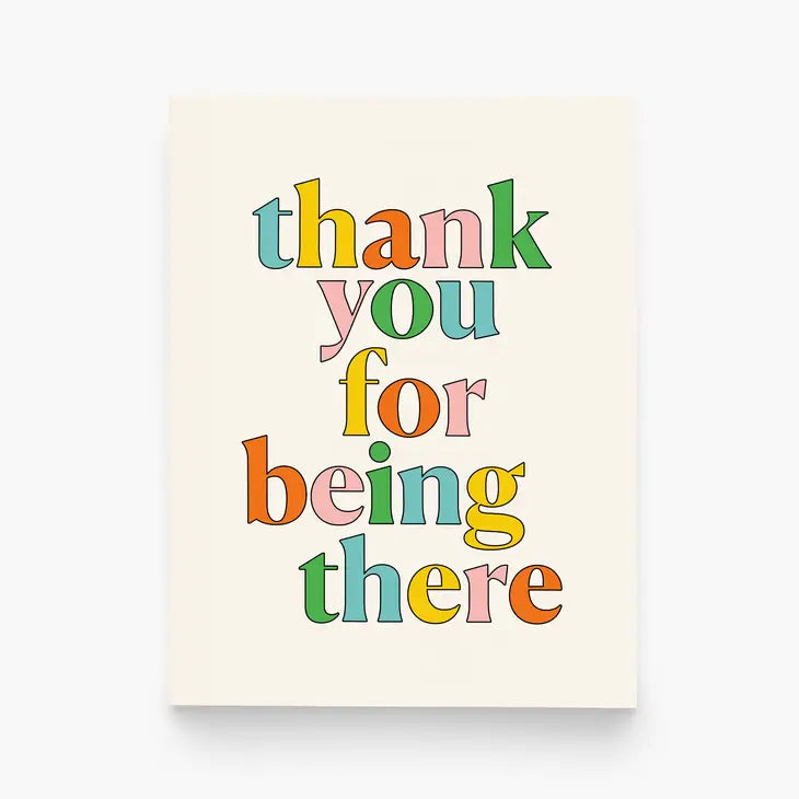 Thank You For Being There Card