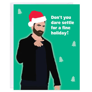 Roy Kent - Don't You Dare Settle For A Fine Holiday! Card