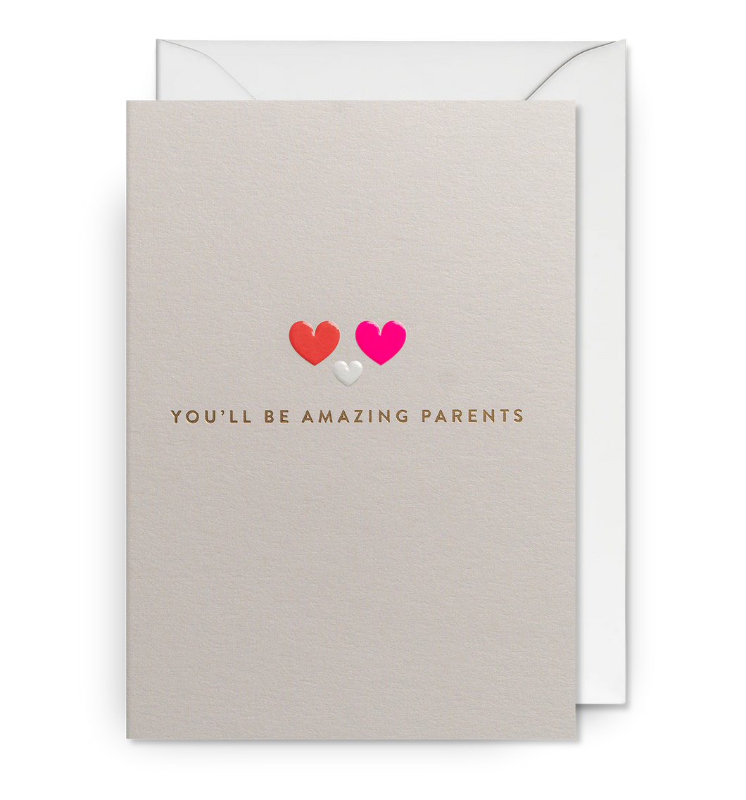 You'll Be Amazing Parents Greeting Card