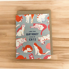 Load image into Gallery viewer, I Hope Your Birthday Is Full of Cats Card
