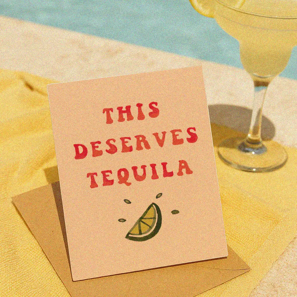 This Deserves Tequila Card