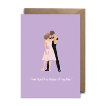 Load image into Gallery viewer, Dirty Dancing - I&#39;ve Had the Time of My Life Card
