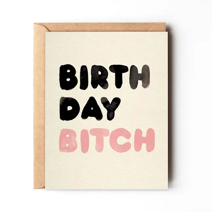 Birthday Bitch Card