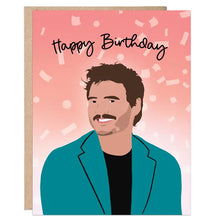 Load image into Gallery viewer, Pedro Pascal Happy Birthday Card
