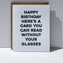 Load image into Gallery viewer, Happy Birthday Here&#39;s A Card You Can Read Card
