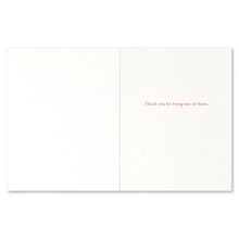 Load image into Gallery viewer, Some people change everything... Card
