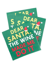 Load image into Gallery viewer, Dear Santa, The Wine Made Me Do It Napkins- 20ct
