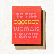 Load image into Gallery viewer, To The Coolest Woman I Know Card
