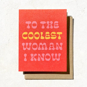 To The Coolest Woman I Know Card