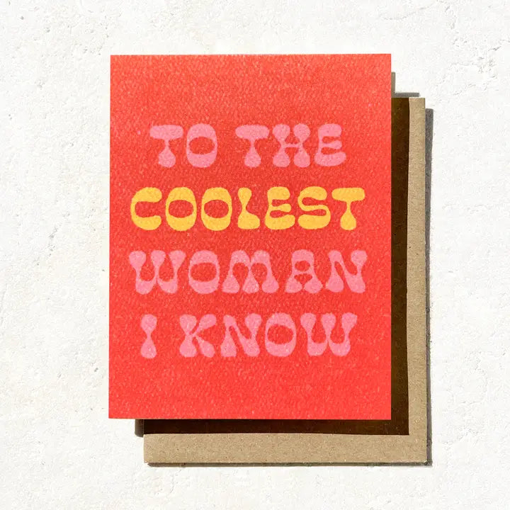 To The Coolest Woman I Know Card