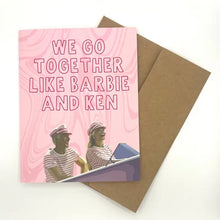 Load image into Gallery viewer, Barbie - We Go Together Like Barbie And Ken Card
