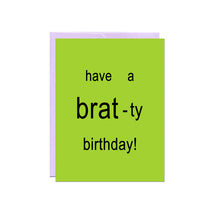Load image into Gallery viewer, Brat-ty Birthday Card
