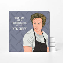 Load image into Gallery viewer, Carmy The Bear Yes Chef! Coaster
