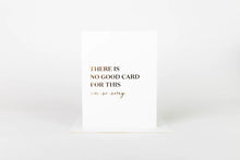 Load image into Gallery viewer, No Good Card For This Card
