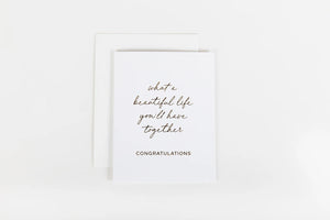 What A Beautiful Life You’ll Have Together Card