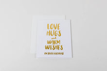Load image into Gallery viewer, Love Hugs and Warm Wishes on Your Birthday
