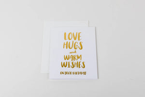 Love Hugs and Warm Wishes on Your Birthday