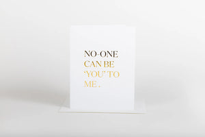 No One Can Be You Card