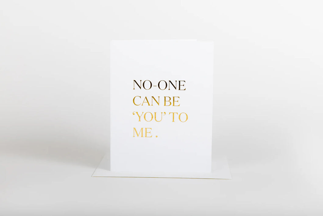 No One Can Be You Card