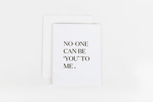 Load image into Gallery viewer, No One Can Be You Card
