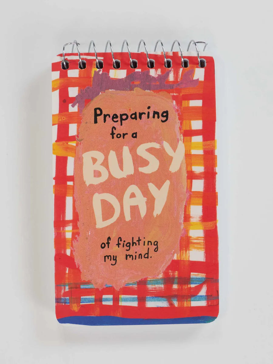 Preparing For A Busy Day Of Fighting My Mind Spiral Notebook 3x5
